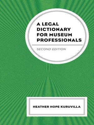 cover image of A Legal Dictionary for Museum Professionals
